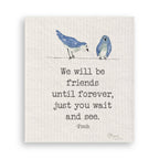We Will Be Friends with Birds: Dishtowel