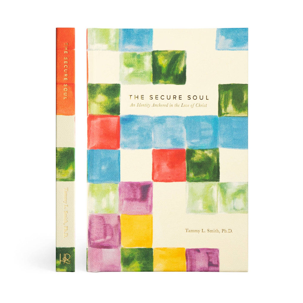 Book: The Secure Soul by Tammy L. Smith, Ph.D.