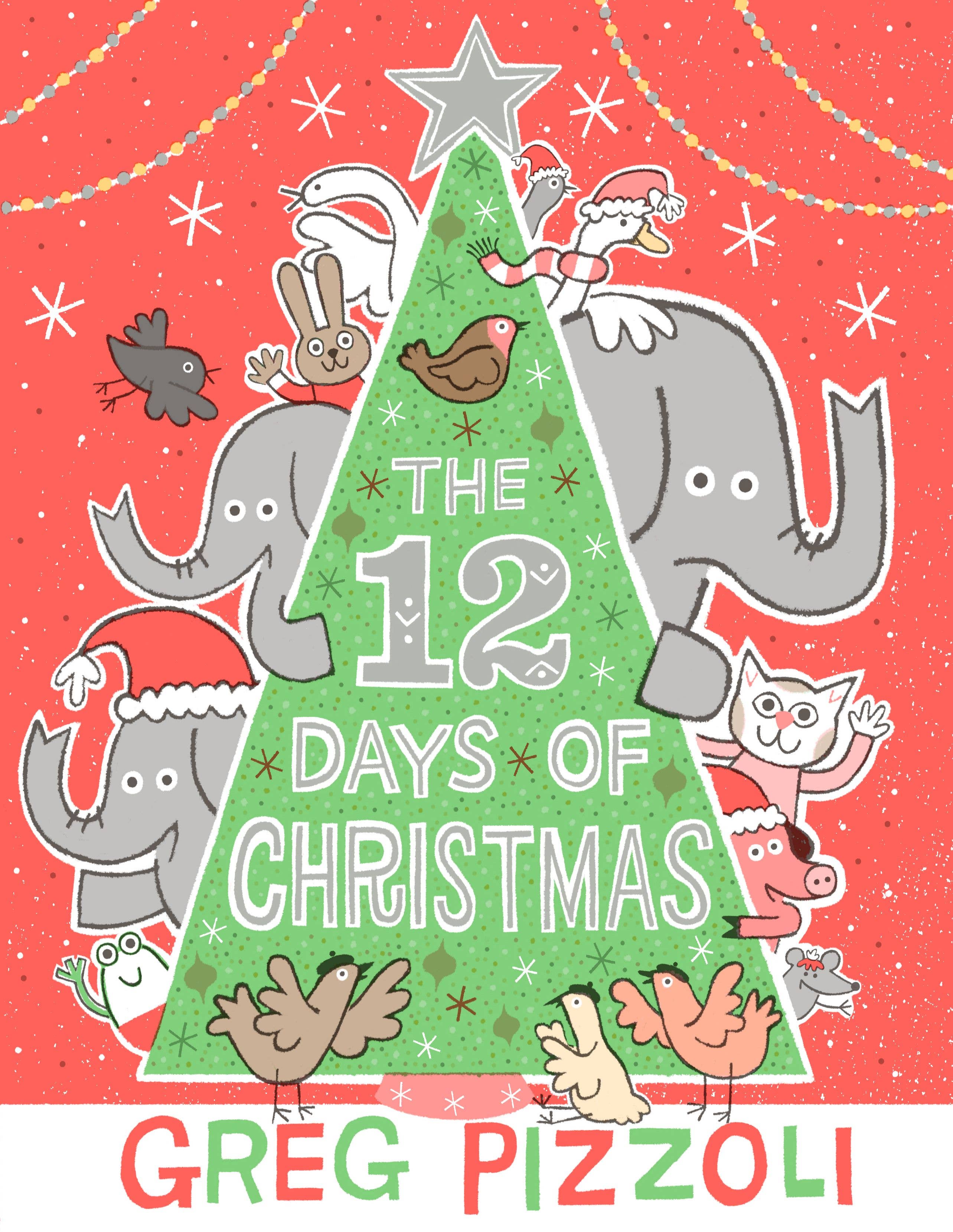 The 12 Days of Christmas by Greg Pizzoli: Hardcover